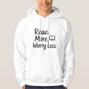Moletom Leia Mais, Preocupe-Se Menos - O Livro Cozy Hoodie