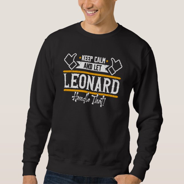 Moletom Leonard Keep Calm and let Leonard handle that (Frente)