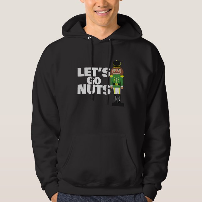 Moletom Let's Go Nuts funny Christmas nutcracker (Frente)