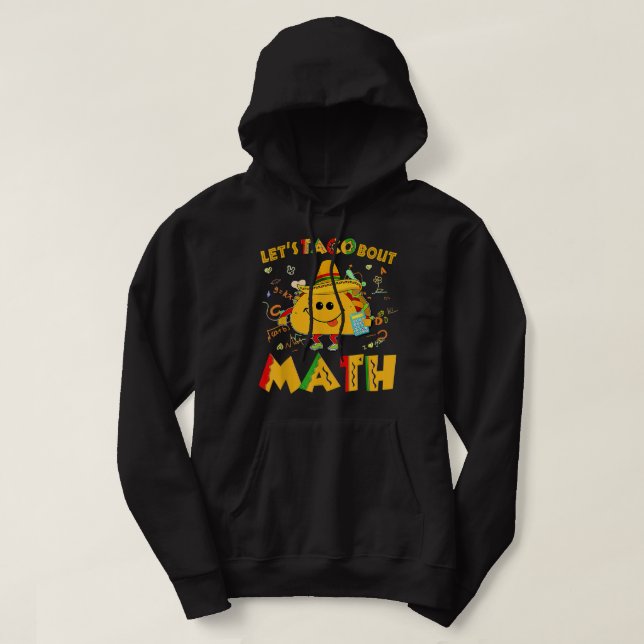 Moletom Let's Taco Bout Math Funny Cinco De Mayo Math Teac (Frente do Design)