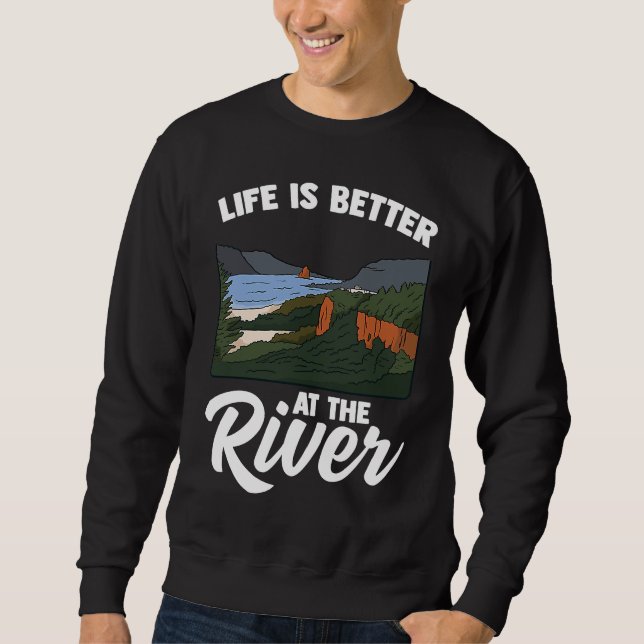 Moletom Life Is Better At The River Camping Outdoor Enthus (Frente)