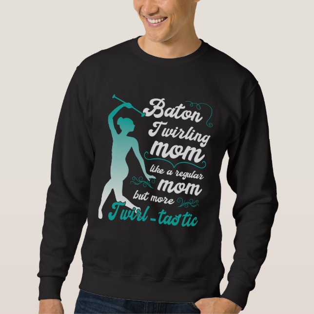 Moletom like a regular mom but more Twirl tastic  baton tw (Frente)