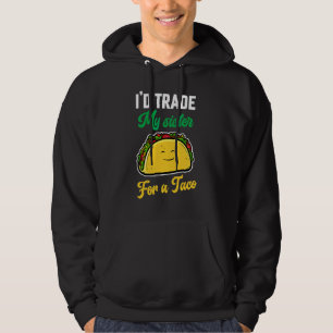 Moletom Lindo Eu Trocar Minha Irmã Por Um Tacos Sarcástico