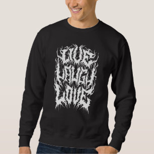 Moletom Live Laugh Love - Black Metal Logo Parody - Engraç