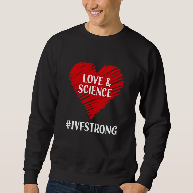Moletom Love And Science IVF Strong Egg Retrieval Embryo I (Frente)
