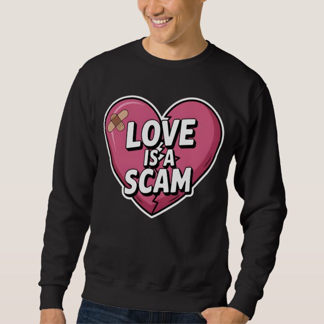 Moletom Love Is a Scam Anti Valentine Heart (Frente)
