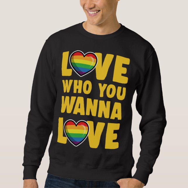 Moletom Love Who You Wanna Love Cute  LGBTQ Ally Gay Pride (Frente)