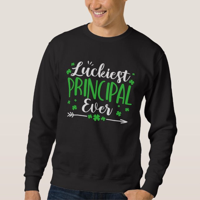 Moletom Luckiest Principal Ever St Patricks Day Irish Sham (Frente)