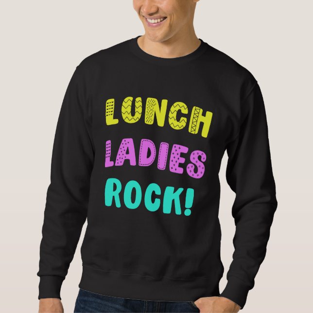 Moletom Lunch Ladies Rock  for Cafeteria Staff Worker (Frente)