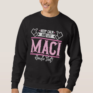 Moletom Maci, fique calmo e deixe Maci lidar com isso