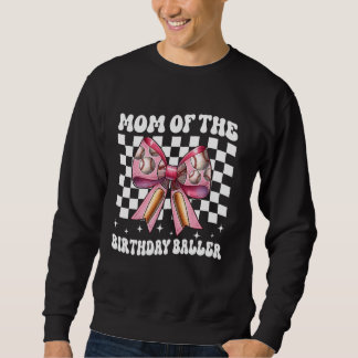 Moletom Mãe Do Aniversariante De Basquete Mãe De Basquete