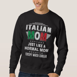 Moletom Mãe Italiana Igual a Uma Mãe Normal Exceto Muito L