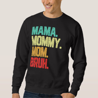 Moletom Mãe Mamãe Bruh Boy Mãe Vintage