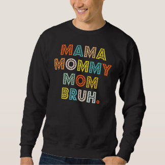 Moletom Mãe Mamãe Mãe Bruh Dia de as mães 2022 Menino Mãe