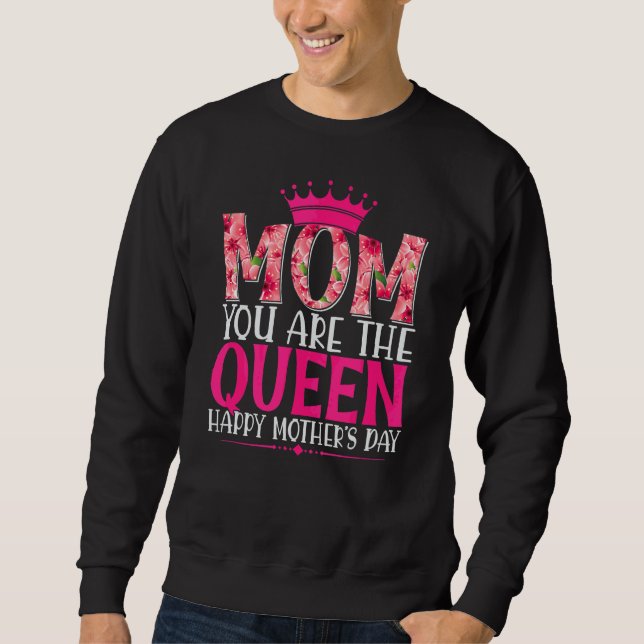 Moletom Mãe, Você É O Dia de as mães Da Rainha Feliz (Frente)