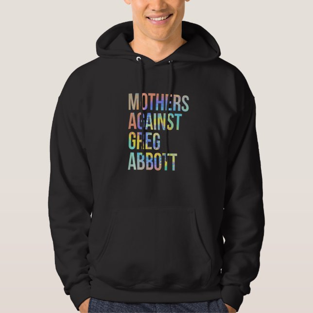 Moletom Mães contra Greg Abbott Texas Anti Abbott Tie (Frente)