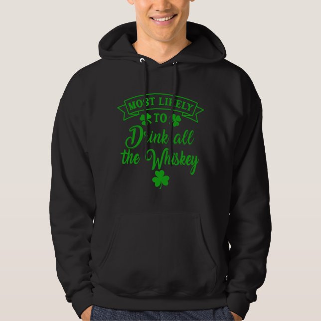 Moletom Mais Propenso a Beber Todo o Uísque St Patrick's (Frente)