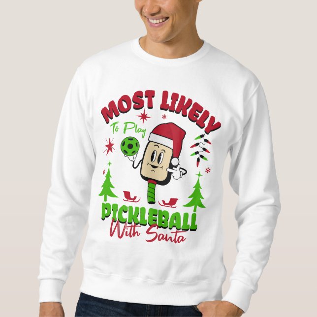 Moletom Mais Propenso a Jogar Pickleball com Papai Noel (Frente)
