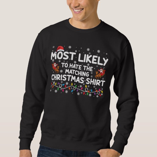 Moletom Mais Provável de Odiar o Natal Combinando (Frente)