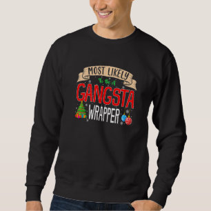 Moletom Mais Provável É Um Gangsta Wrapper Family Matchin