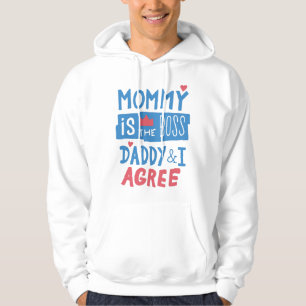 Moletom Mamãe é a chefe. Papai e eu concordamos