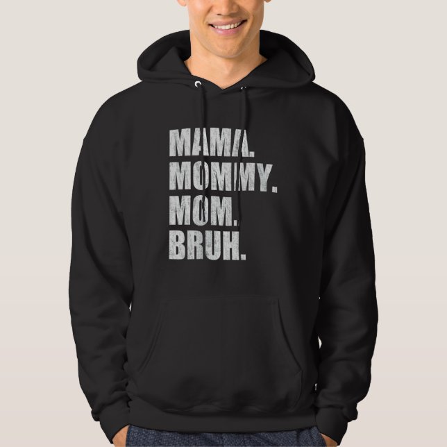 Moletom Mamãe Mamãe Mãe Bruh 4 (Frente)
