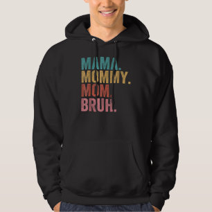 Moletom Mamãe Mamãe Mãe Bruh Dia de as mães 2022