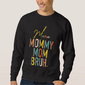 Moletom Mamãe Mamãe Mãe Bruh Dia de as mães Para Mãe 1
