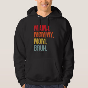 Moletom Mamãe Mamãe Mãe Bruh Mamãe E Meu Filho Mãe Vida