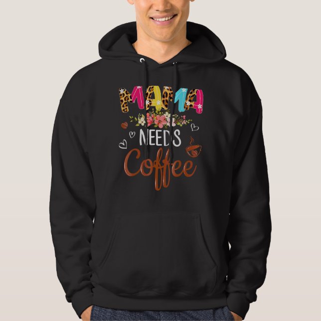 Moletom Mamãe Precisa De Café Para O Fim De Semana Do Cafe (Frente)