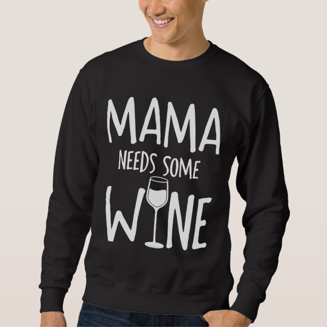 Moletom Mamãe Precisa De Vinho (Frente)