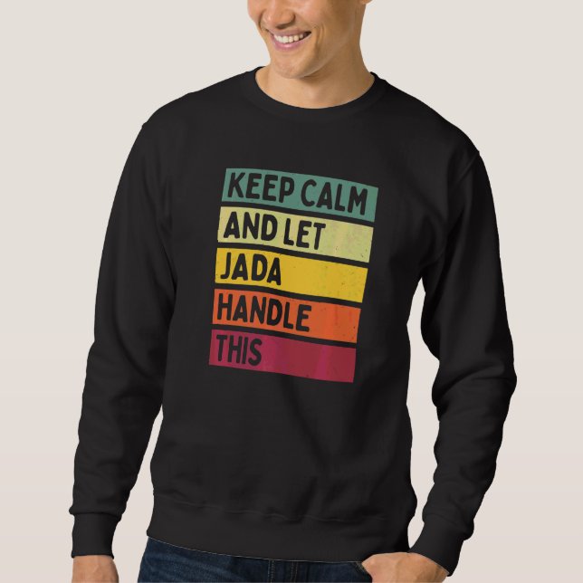 Moletom Mantenha a Calma e Deixe Jada Lidar com Isso Citaç (Frente)