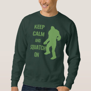 Moletom Mantenha a calma e o Squatch sobre