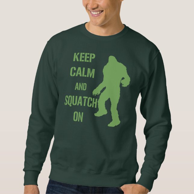 Moletom Mantenha a calma e o Squatch sobre (Frente)