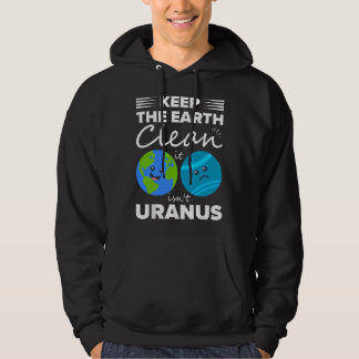 Moletom Mantenha A Terra Limpa Não É Urano