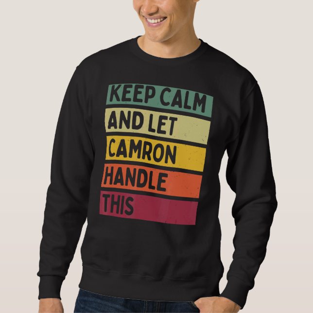 Moletom Mantenha Calma E Deixe Camron Lidar Com Essa Cota  (Frente)