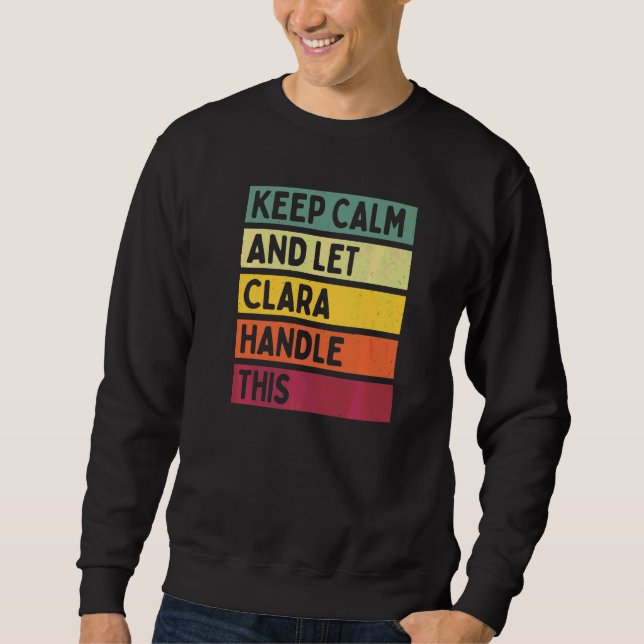 Moletom Mantenha Calma E Deixe Clara Lidar Com Isso Citaçã (Frente)