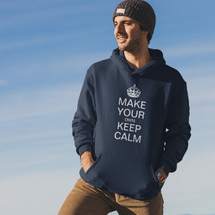 Moletom Mantenha o Hoodie Calmo   Faça sua própria citação