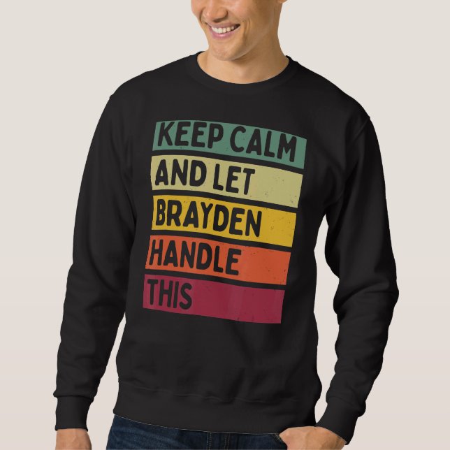 Moletom Mantenha-Se Calmo E Deixe Brayden Lidar Com Esta C (Frente)