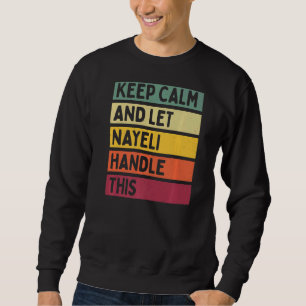 Moletom Mantenha-Se Calmo E Deixe Nayeli Lidar Com Este Re