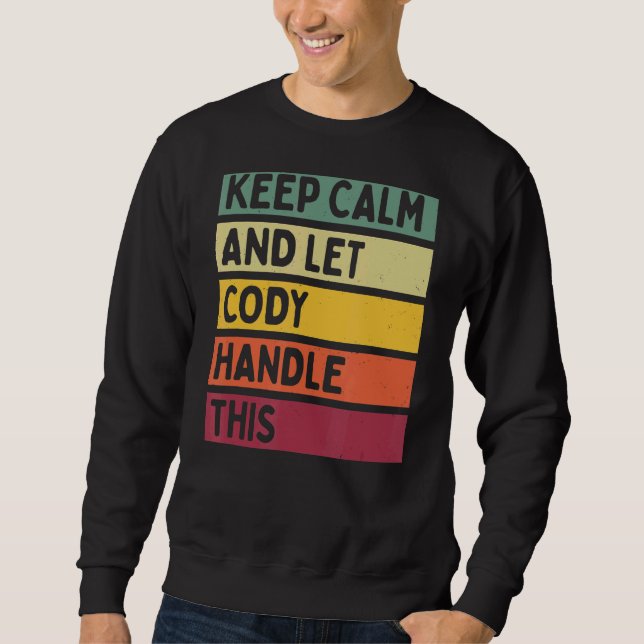 Moletom Mantenha-Se Calmo E Deixe O Cody Lidar Com Esta Co (Frente)