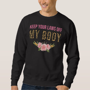Moletom Mantenha Suas Leis Do Meu Corpo, Feminista Leopard