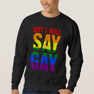 Moletom Mas Eu Vou Dizer Gay Lgbtq