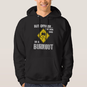 Moletom Mas oficial o sinal dizia faça um burnout de carro