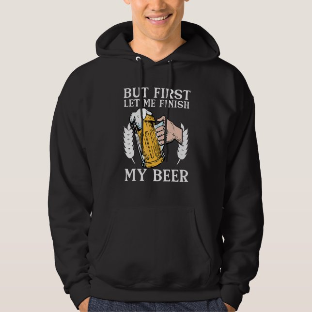 Moletom Mas Primeiro Deixe-Me Terminar Minha Cerveja  Bebe (Frente)