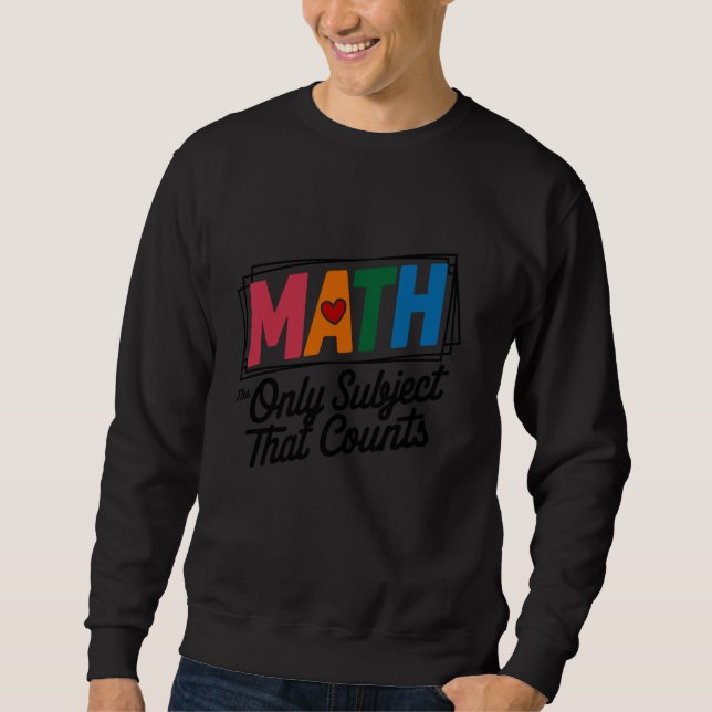 Moletom Matemática o Único Assunto Que Conta, Piada de Mat (Frente)