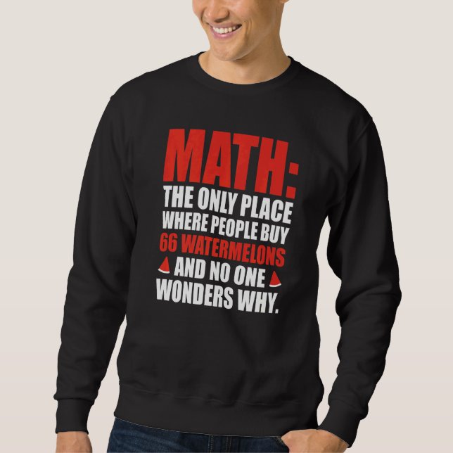Moletom Matemática o único lugar onde as pessoas compram 6 (Frente)