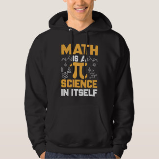 Moletom Math Is A Science In Itself I Pi Symbol I Pi
