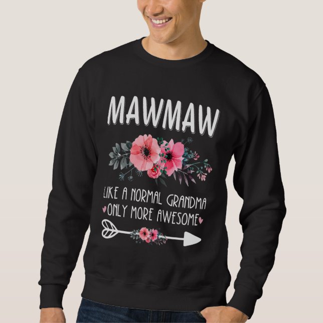 Moletom MawMaw Como Uma Avó Normal Só Mais Incrível (Frente)