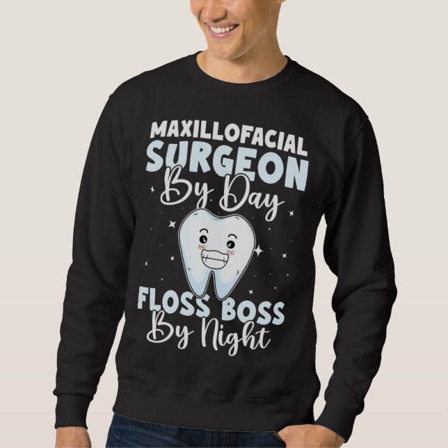 Moletom Maxillofacial Surgeon By Day Floss Boss By Night (Frente)